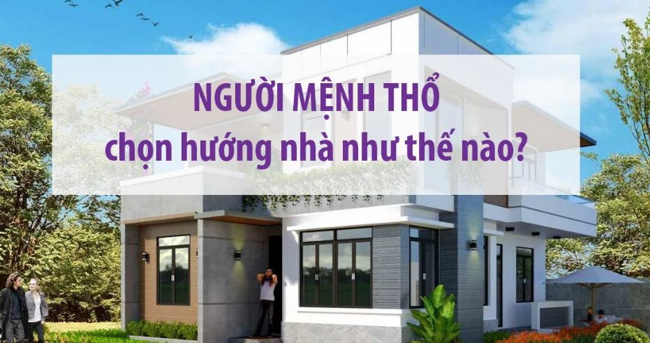 Phong thuy huong nha cho nguoi menh tho