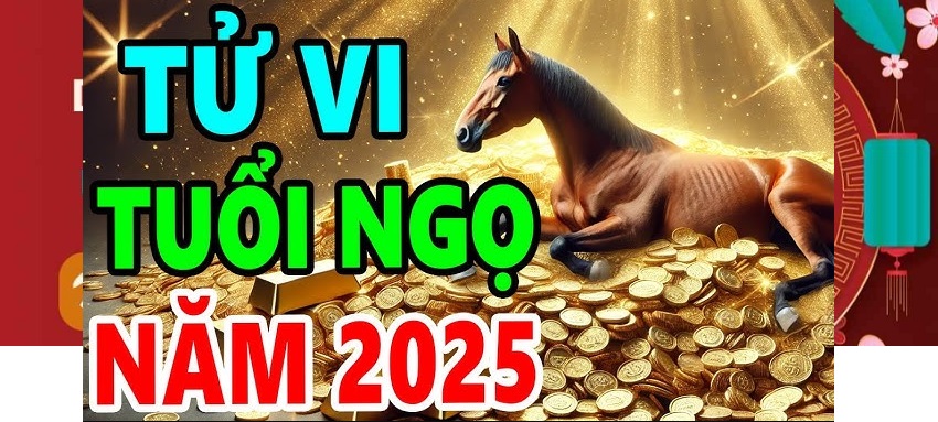 Thong tin tu vi tuoi ngo nam 2025